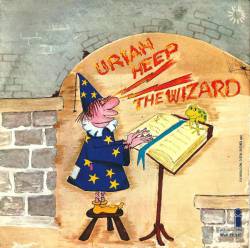 Uriah Heep : The Wizard - Why